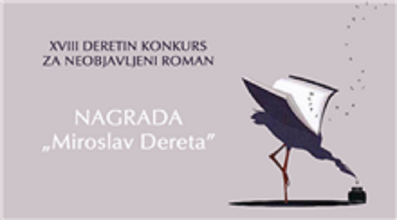 XVIII Деретин конкурс за необјављени роман  Награда „Мирослав Дерета“