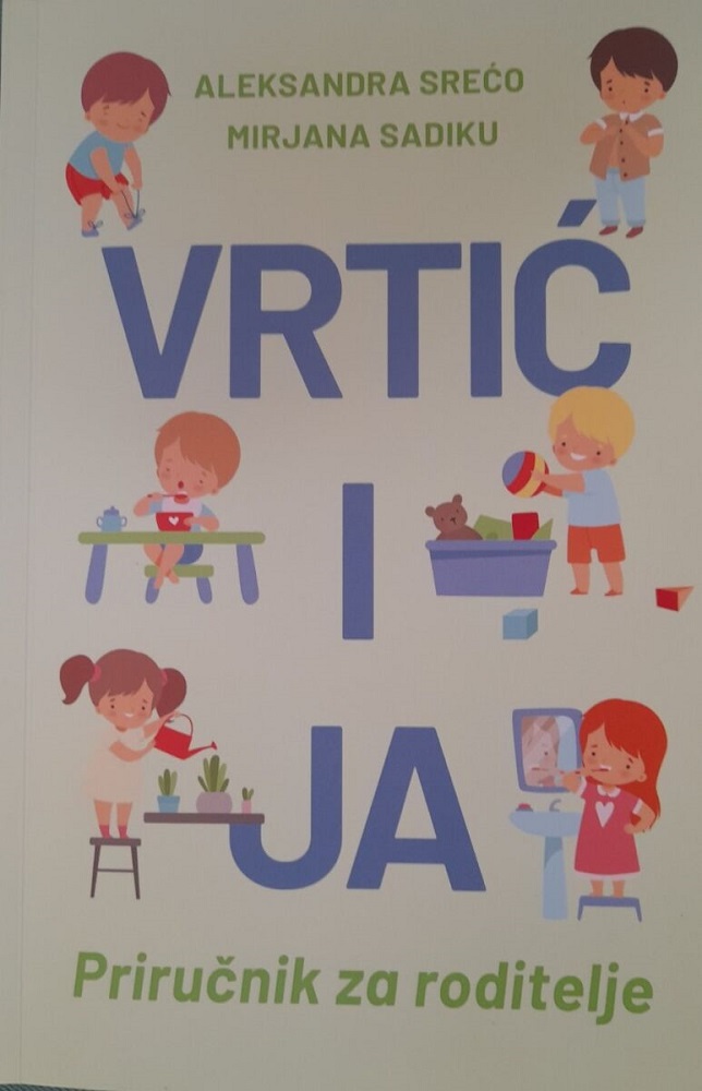 „Вртић и ја“ -  Водич за сигуран и срећан полазак у вртић